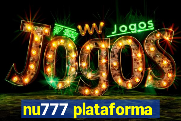 nu777 plataforma